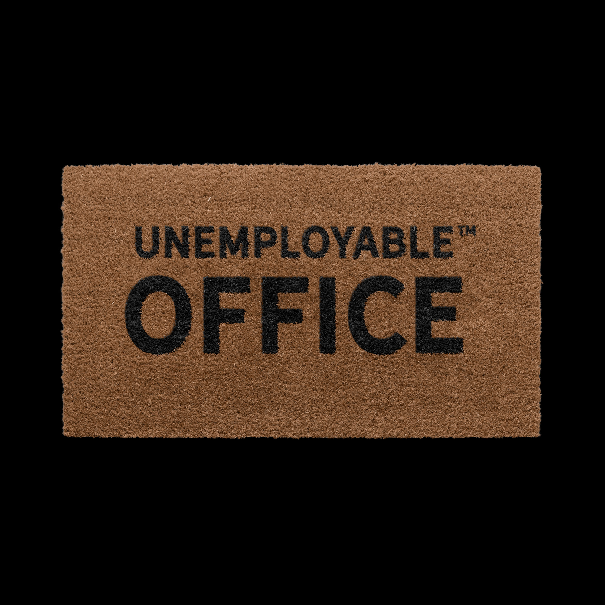 Doormat reading: Unemployable Office